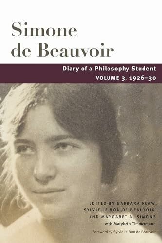 Beauvoir, Sylvie Le Bon De Diary of a Philosophy Student: 1926-30 (Beauvoir, 3)