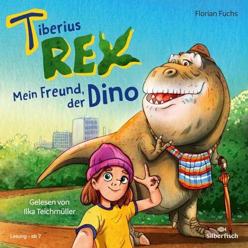 Teichmüller, Ilka Tiberius Rex 1: Mein Freund, der Dino: 2 CDs (1)