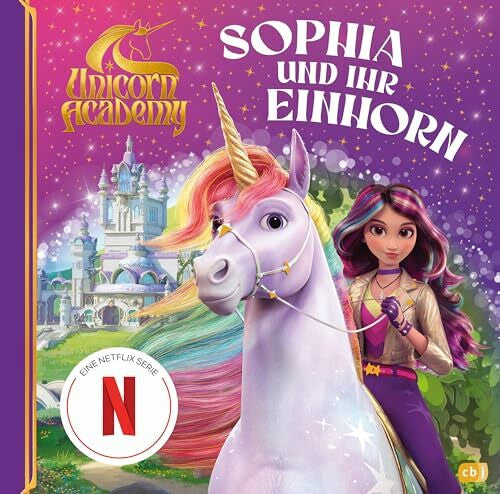Academy, Unicorn Unicorn Academy â Sophia und ihr Einhorn (Unicorn Academy â BilderbÃ¼cher, Band 1)