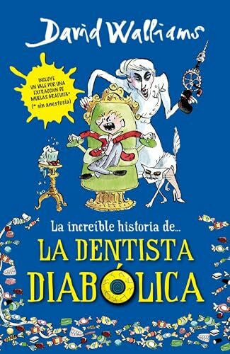 Walliams, David La increíble historia de...la dentista diabólica / Demon Dentist