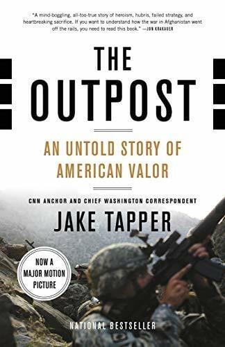 Tapper, Jake The Outpost: An Untold Story of American Valor