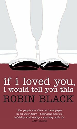 Black, Robin If I Loved You, I Would Tell You This