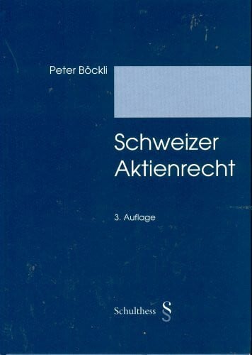 BÃ¶ckli, Peter Schweizer Aktienrecht