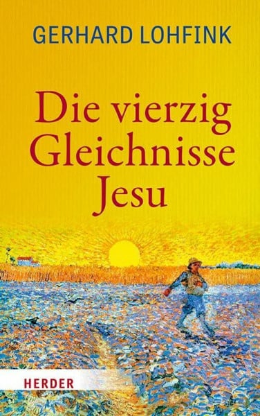 Lohfink, Gerhard Die vierzig Gleichnisse Jesu: Sonderausgabe