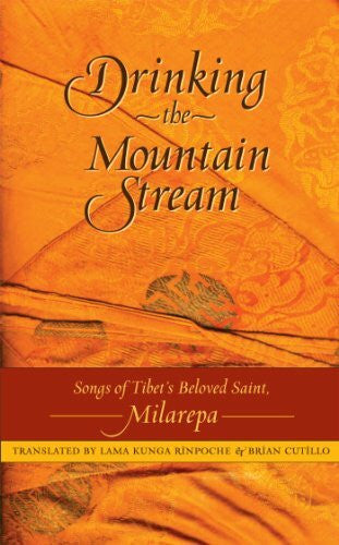 Cutillo, Brian Drinking the Mountain Stream: Songs of Tibet's Beloved Saint, Milarepa