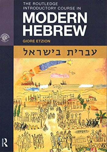 Etzion, Giore The Routledge Introductory Course in Modern Hebrew: Hebrew in Israel. Companion Website