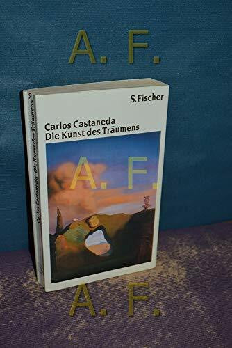Castaneda, Carlos Die Kunst des TrÃ¤umens