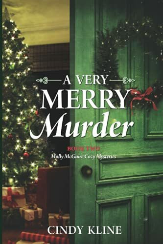 Kline, Cindy A Very Merry Murder: A Molly McGuire Mystery (Molly McGuire Mysteries, Band 2)