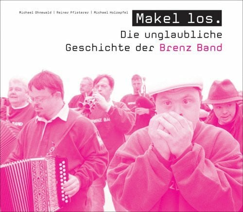 Pfisterer, Reiner Makel los: Die unglaubliche Geschichte der Brenz Band