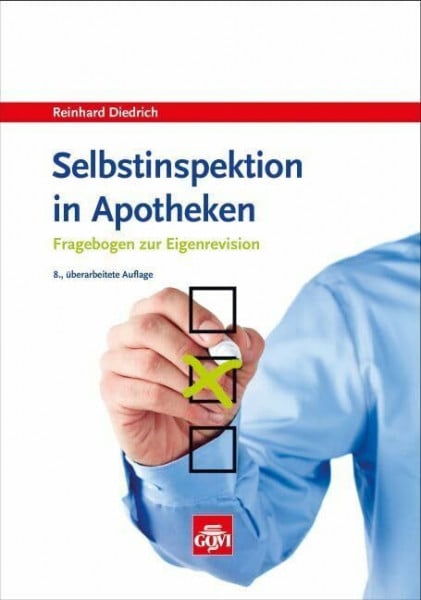 Diedrich, Reinhard Selbstinspektion in Apotheken: Fragebogen zur Eigenrevision (Govi)