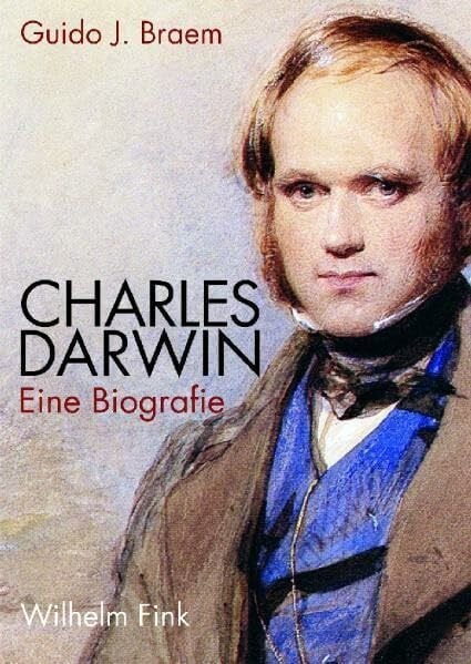 Braem, Guido J Charles Darwin: Eine Biografie