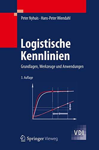 Wiendahl, Hans-Peter Logistische Kennlinien: Grundlagen, Werkzeuge und Anwendungen (VDI-Buch)