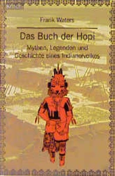 Waters, Frank Das Buch der Hopi: Mythen, Legenden und Geschichte eines Indianervolkes