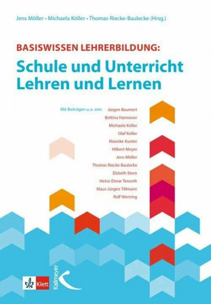 Köller, Michaela Basiswissen Lehrerbildung:: Schule und Unterricht - Lehren und Lernen