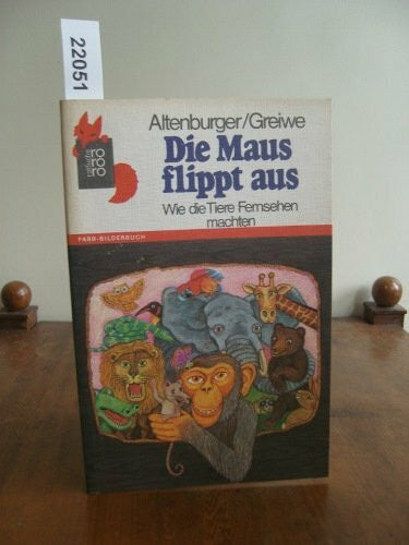 Die Maus flippt aus. Wie die Tiere Fernsehen machten.