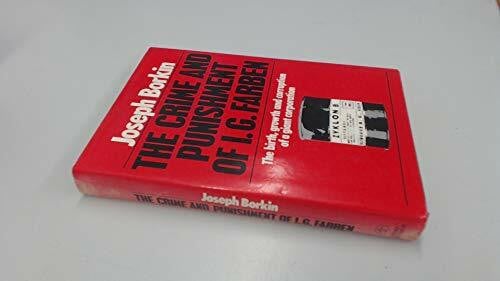Borkin, Joseph Crime and Punishment of I.G.Farben