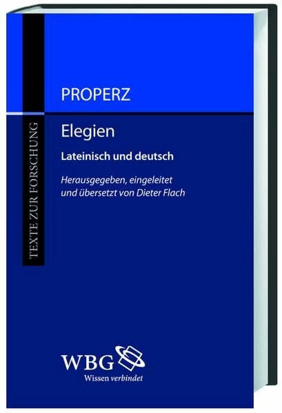 Flach, Dieter Properz, Elegien: Textband (Texte zur Forschung)