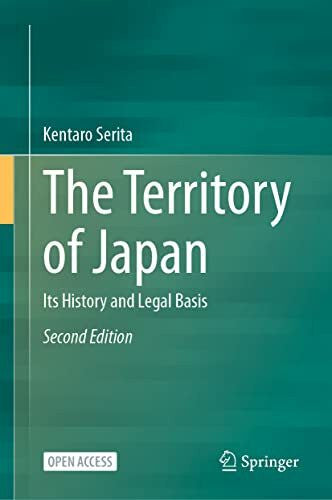 Serita, Kentaro The Territory of Japan: Its History and Legal Basis (Open Access)