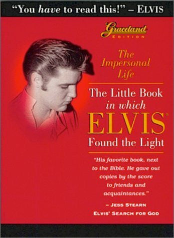 Anonymous The Impersonal Life: The Little Book in Which Elvis Found the Light: Graceland Edition