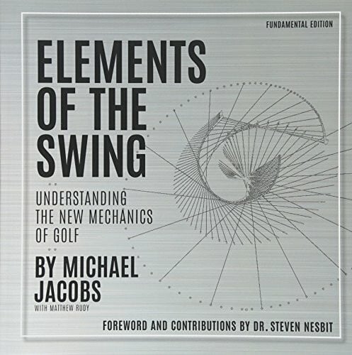 Nesbit, Dr Steven Elements of the Swing: Fundamental Edition