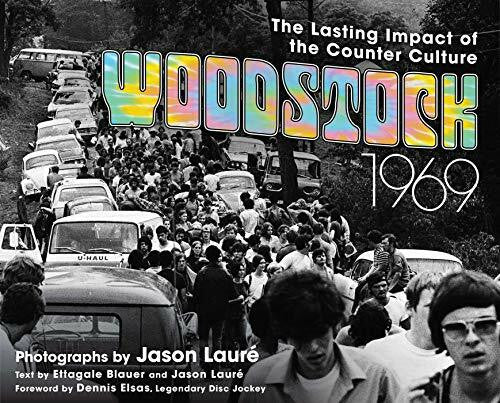 Lauré, Jason Woodstock 1969: The Lasting Impact of the Counterculture