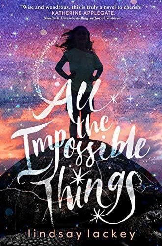 Lackey, Lindsay All the Impossible Things