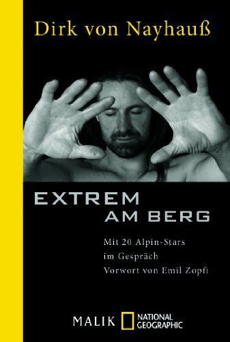 Dirk von Nayhauß Extrem am Berg: Mit 20 Alpin-Stars im Gespräch