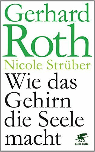 Strüber, Nicole Wie das Gehirn die Seele macht