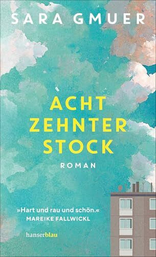 Gmuer, Sara Achtzehnter Stock: Roman