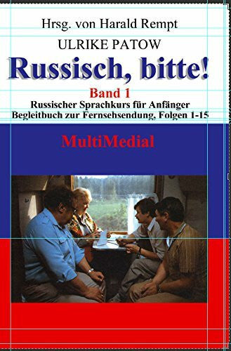 Ulrike Patow Zu den Sendungen 1 - 15 (Russisch, bitte!, Band 1)