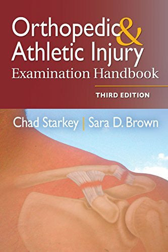 Brown, Sara D. Orthopedic & Athletic Injury Examination Handbook