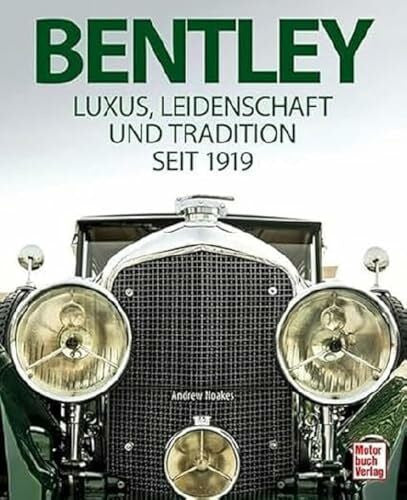 Noakes, Andrew Bentley: Luxus, Leidenschaft und Tradition seit 1919