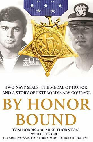 Couch, Dick By Honor Bound: Two Navy Seals, the Medal of Honor, and a Story of Extraordinary Courage