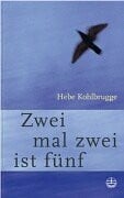 Kohlbrugge, Hebe Zwei mal zwei ist fünf: Aus dem Leben einer Brückenbauerin zwischen Ost und West
