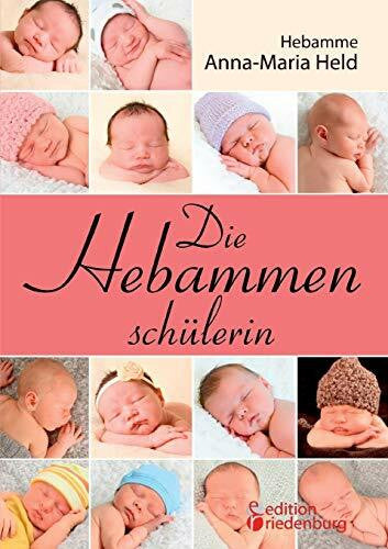 Held, Anna-Maria Die Hebammenschülerin
