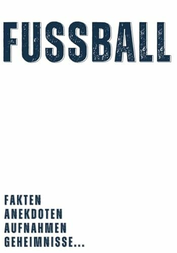 People, Smart Die 300 größten Erfolge des Fußballs - Rekorde, unglaubliche Fakten, Geheimnisse und Anekdoten: Das ultimative FussballBuch in Farbe für Kinder ab 10 ... der legendären Fußballmomente mit Müller...
