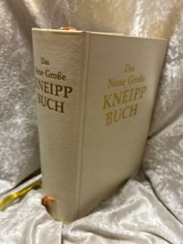 Kaiser, Josef Das neue große Kneippbuch. Handbuch der naturgemäßen Lebens- u. Heilweise