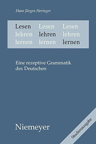 Heringer, Hans Jürgen Lesen lehren lernen: Eine rezeptive Grammatik des Deutschen