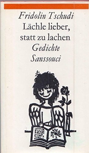 Lächle lieber statt zu lachen. Gedichte