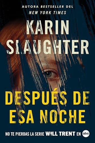 Slaughter, Karin After That Night Después de esa noche (Spanish edition) (Will Trent, 11, Band 11)