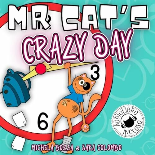 Bozza, Michela MR. CAT’S CRAZY DAY: Imparare l’inglese con lo Storytelling per bambini della scuola primaria (MR CAT'S ADVENTURES)