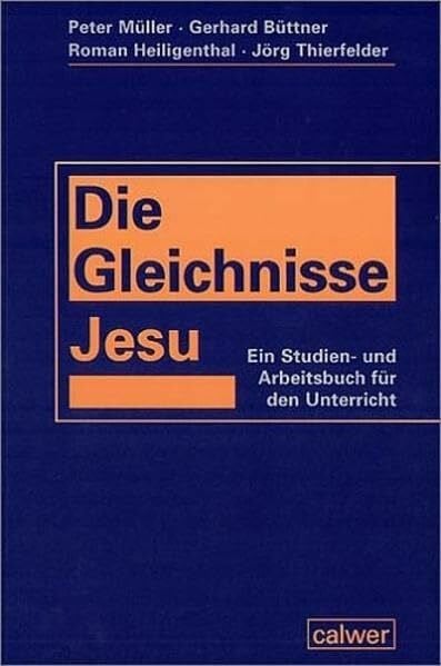 Thierfelder, Jörg Die Gleichnisse Jesu: Ein Studien- und Arbeitsbuch für den Unterricht