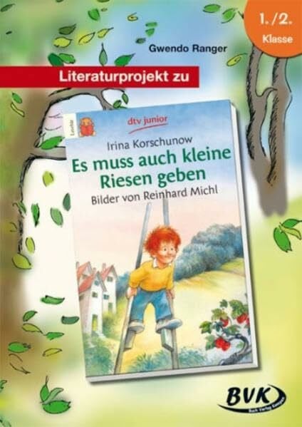 Gwendo Ranger Literaturprojekt Es muss auch kleine Riesen geben: 1.-2. Klasse: 1./2. Klasse. Kopiervorlagen