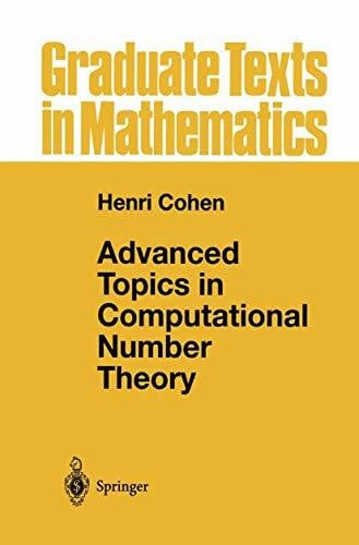 Cohen, Henri Advanced Topics in Computational Number Theory (Graduate Texts in Mathematics, 193, Band 193)