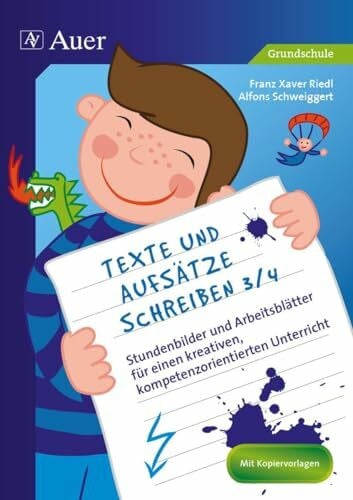 Schweiggert, Alfons Texte und Aufsätze schreiben 3/4: Stundenbilder und Arbeitsblätter für einen kreativen, kompetenzorientierten Unterricht (3. und 4. Klasse)