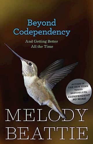 Beattie, Melody Beyond Codependency: And Getting Better All the Time