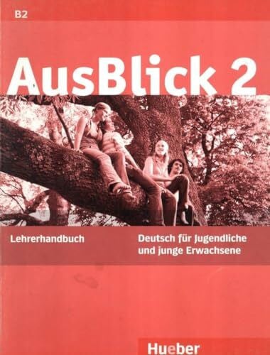Loumiotis, Uta AusBlick 2: Deutsch für Jugendliche und junge Erwachsene.Deutsch als Fremdsprache / Lehrerhandbuch