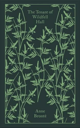 BrontÃ«, Anne The Tenant of Wildfell Hall: Anne BrontÃ« (Penguin Clothbound Classics)