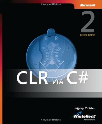 Richter, Jeffrey CLR via C#. Applied Microsoft .NET Framework 2.0 Prog ...