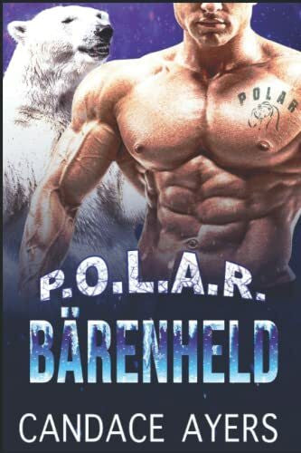 Ayers, Candace BÃ¤renheld (POLAR, Band 3)